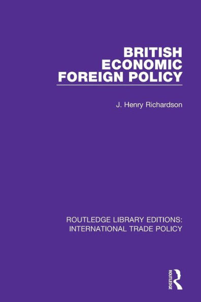 British Economic Foreign Policy / Edition 1