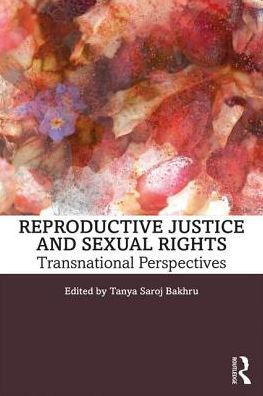 Reproductive Justice and Sexual Rights: Transnational Perspectives