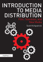 Introduction to Media Distribution: Film, Television, and New Media / Edition 1