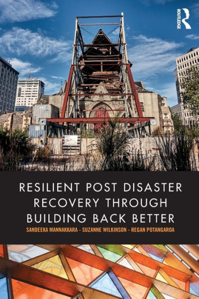 Resilient Post Disaster Recovery through Building Back Better / Edition 1