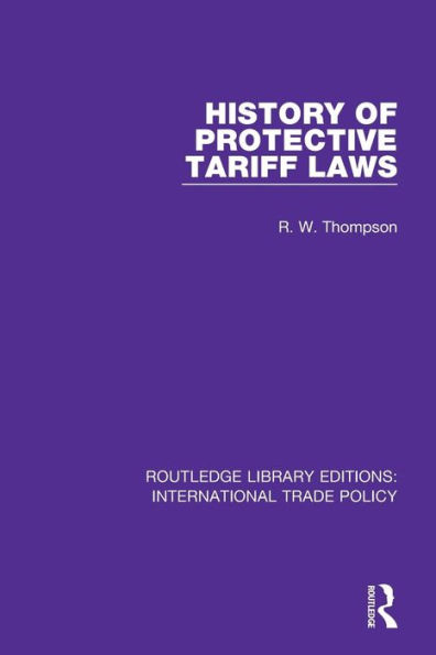 History of Protective Tariff Laws / Edition 1