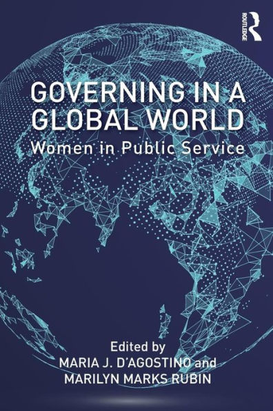 Governing in a Global World: Women in Public Service / Edition 1