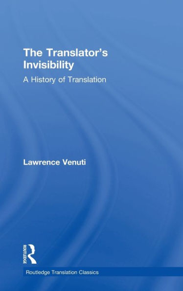 The Translator's Invisibility: A History of Translation