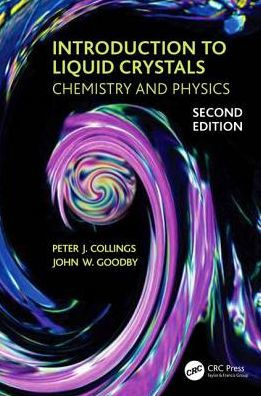Introduction to Liquid Crystals: Chemistry and Physics, Second Edition / Edition 2