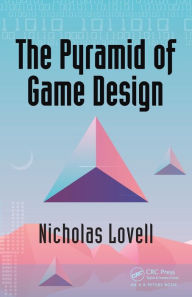 Title: The Pyramid of Game Design: Designing, Producing and Launching Service Games, Author: Nicholas Lovell
