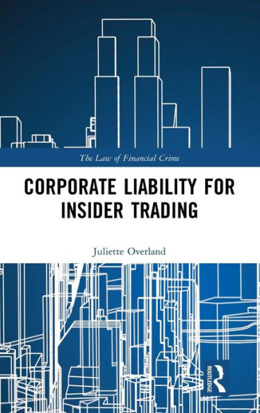 Corporate Liability for Insider Trading / Edition 1
