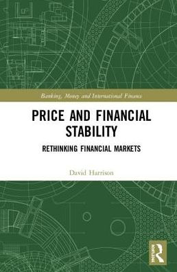 Price and Financial Stability: Rethinking Financial Markets / Edition 1