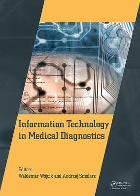 Information Technology in Medical Diagnostics / Edition 1