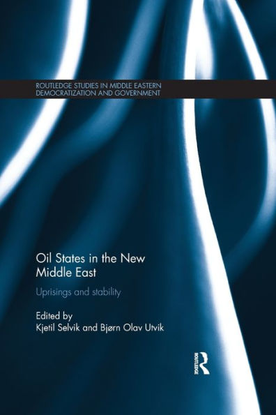 Oil States in the New Middle East: Uprisings and stability