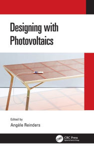 Title: Designing with Photovoltaics / Edition 1, Author: Angèle Reinders