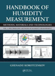 Title: Handbook of Humidity Measurement, Volume 1: Spectroscopic Methods of Humidity Measurement / Edition 1, Author: Ghenadii Korotcenkov