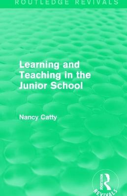 Learning and Teaching in the Junior School (1941) / Edition 1