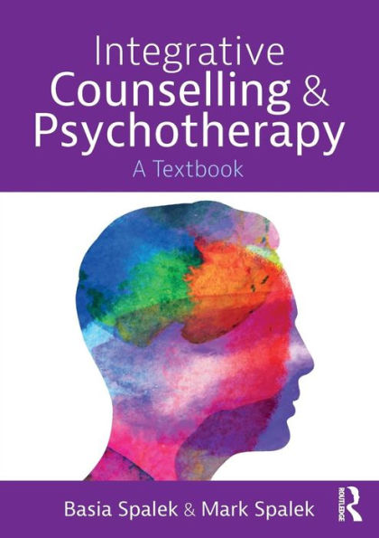 Integrative Counselling and Psychotherapy: A Textbook / Edition 1