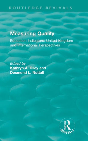 Measuring Quality: Education Indicators: United Kingdom and International Perspectives