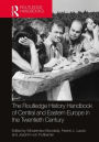 The Routledge History Handbook of Central and Eastern Europe in the Twentieth Century: Volume 3: Intellectual Horizons