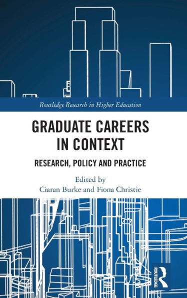 Graduate Careers in Context: Research, Policy and Practice / Edition 1