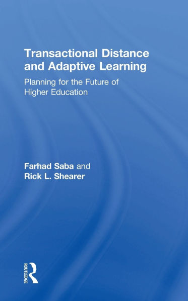 Transactional Distance and Adaptive Learning: Planning for the Future of Higher Education