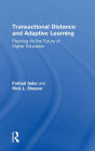 Transactional Distance and Adaptive Learning: Planning for the Future of Higher Education