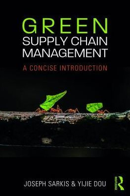 Green Supply Chain Management: A Concise Introduction