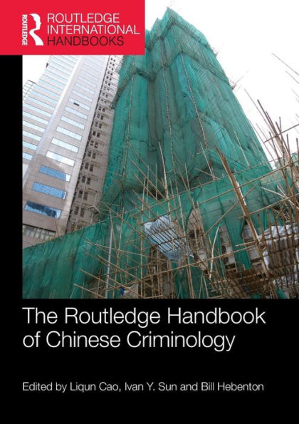 The Routledge Handbook of Chinese Criminology / Edition 1