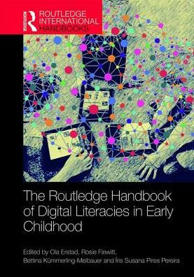 The Routledge Handbook of Digital Literacies in Early Childhood / Edition 1