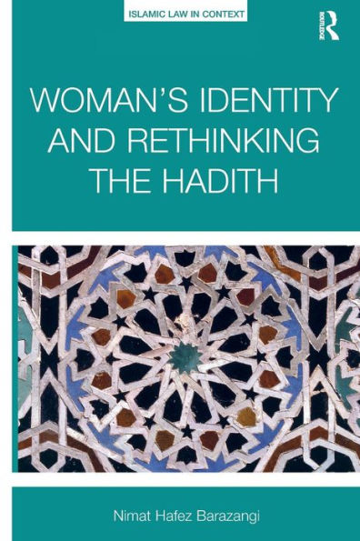 Woman's Identity and Rethinking the Hadith / Edition 1