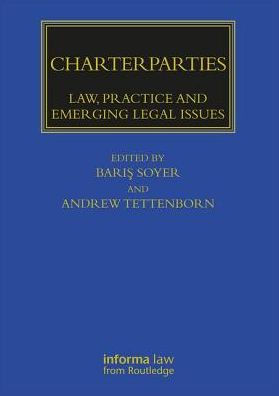 Charterparties: Law, Practice and Emerging Legal Issues / Edition 1