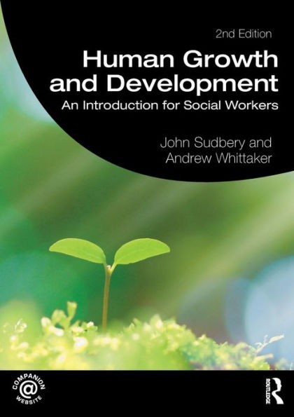 Human Growth and Development: An Introduction for Social Workers / Edition 2