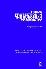 Title: Trade Protection in the European Community, Author: Ludger Schuknecht