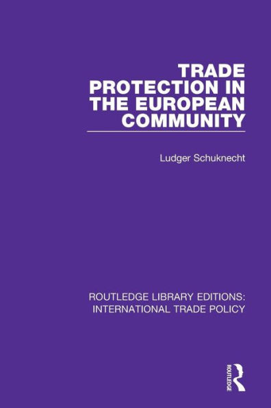 Trade Protection in the European Community / Edition 1