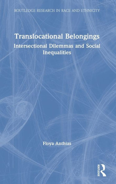 Translocational Belongings: Intersectional Dilemmas and Social Inequalities