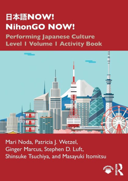 ???NOW! NihonGO NOW!: Performing Japanese Culture - Level 1 Volume Activity Book