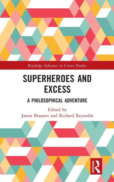 Superheroes and Excess: A Philosophical Adventure