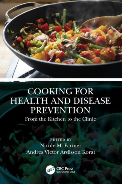 Cooking for Health and Disease Prevention: From the Kitchen to Clinic