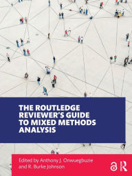 Title: The Routledge Reviewer's Guide to Mixed Methods Analysis, Author: Anthony J. Onwuegbuzie
