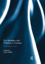 Fan Identities and Practices in Context: Dedicated to Music / Edition 1