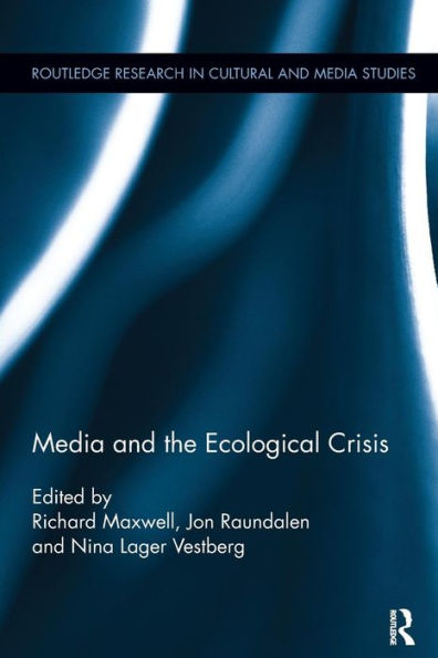 Media and the Ecological Crisis / Edition 1