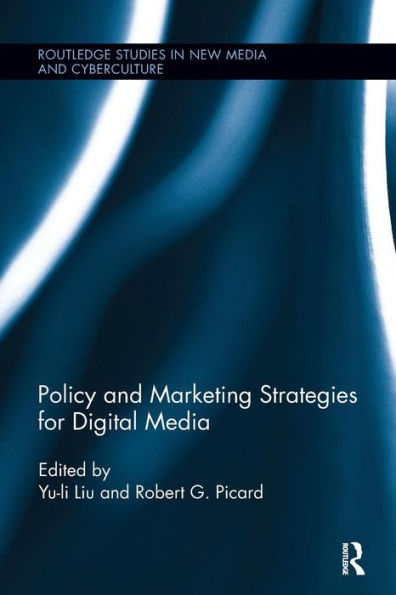 Policy and Marketing Strategies for Digital Media / Edition 1