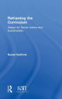 Reframing the Curriculum: Design for Social Justice and Sustainability