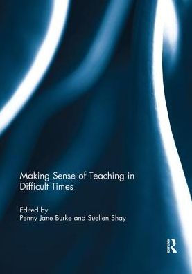 Making Sense of Teaching Difficult Times