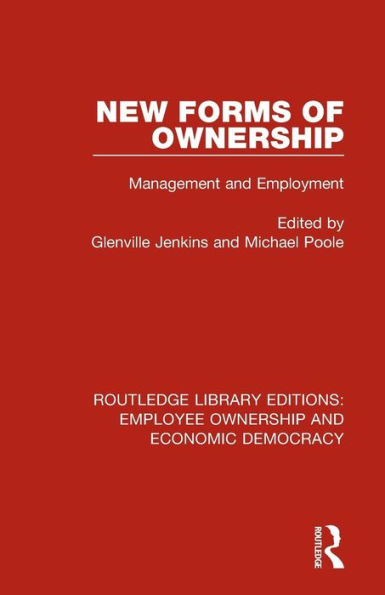 New Forms of Ownership: Management and Employment / Edition 1