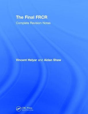 The Final FRCR: Complete Revision Notes