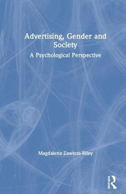 Advertising, Gender and Society: A Psychological Perspective