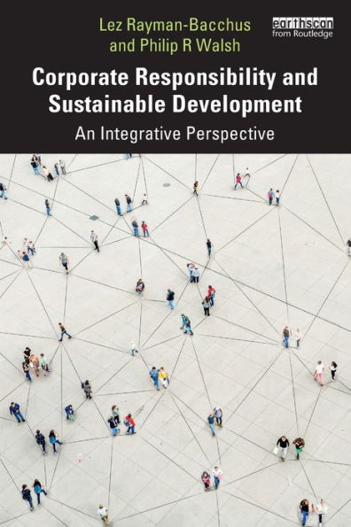 Corporate Responsibility and Sustainable Development: An Integrative Perspective