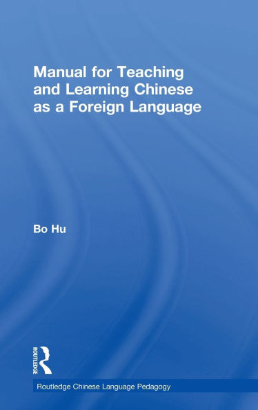 Manual for Teaching and Learning Chinese as a Foreign Language