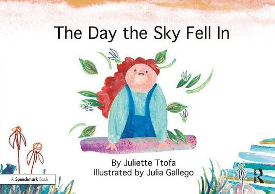 the Day Sky Fell In: A Story about Finding Your Element