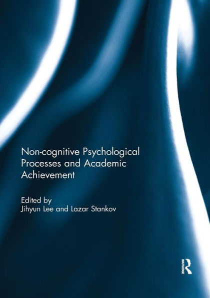 Noncognitive psychological processes and academic achievement / Edition 1