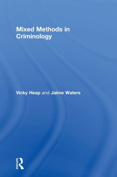 Mixed Methods in Criminology