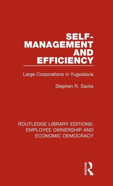 Self-Management and Efficiency: Large Corporations Yugoslavia