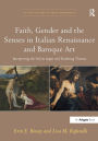 Faith, Gender and the Senses in Italian Renaissance and Baroque Art: Interpreting the Noli me tangere and Doubting Thomas